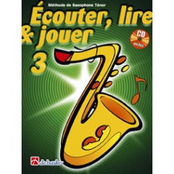 Saxophone Learning Book "Écouter, Lire et Jouer" (Tenor) - De Haske, Volume 3 + CD (French)